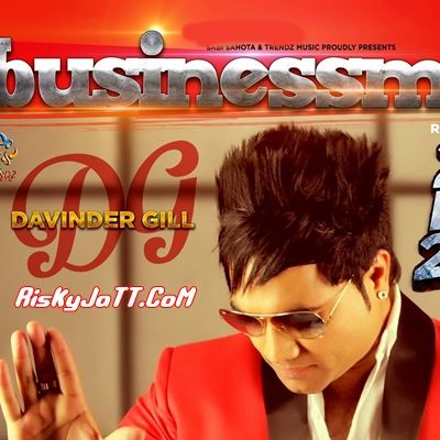 Businessman Davinder Gill mp3 song ringtone, Businessman Davinder Gill Ringtone Download - RiskyJatt.Com