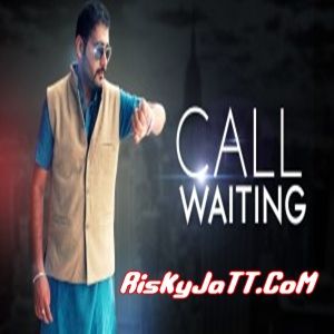 Call Waiting Baljit Singh Gharuan mp3 song ringtone, Call Waiting - itune Rip Baljit Singh Gharuan Ringtone Download - RiskyJatt.Com