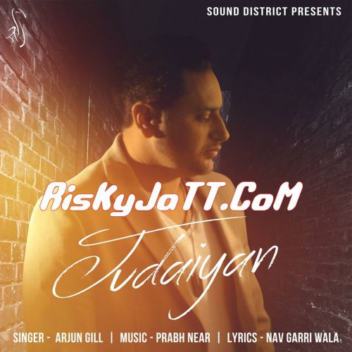 Judaiyan Arjun Gill, Prabh Near mp3 song ringtone, Judaiyan Arjun Gill, Prabh Near Ringtone Download - RiskyJatt.Com