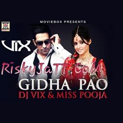 Gidha Pao Ft DJ Vix Miss Pooja mp3 song ringtone, Gidha Pao Miss Pooja Ringtone Download - RiskyJatt.Com