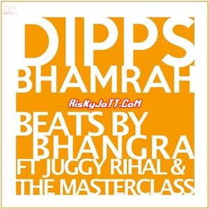 Beats By Bhangra Dipps Bhamrah mp3 song ringtone, Beats By Bhangra Dipps Bhamrah Ringtone Download - RiskyJatt.Com