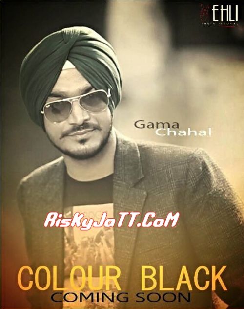 Colour Black Gama Chahal mp3 song ringtone, Colour Black Gama Chahal Ringtone Download - RiskyJatt.Com