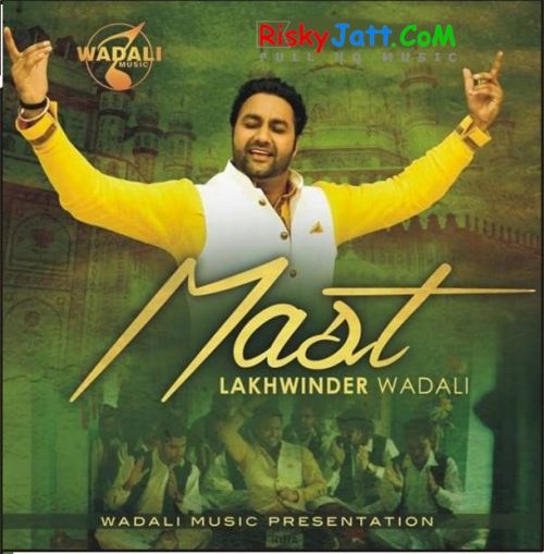 Mast - iTune Rip Lakhwinder Wadali mp3 song ringtone, Mast Lakhwinder Wadali Ringtone Download - RiskyJatt.Com