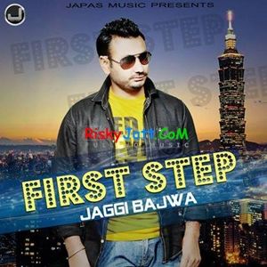 60 Killey Jaggi Bajwa mp3 song ringtone, First Step Jaggi Bajwa Ringtone Download - RiskyJatt.Com