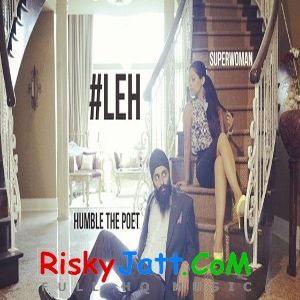 Leh Superwoman, Humble the Poet mp3 song ringtone, Leh Superwoman, Humble the Poet Ringtone Download - RiskyJatt.Com