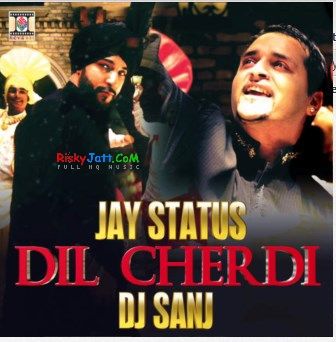 Dil Cherdi Jay Status, DJ Sanj mp3 song ringtone, Dil Cherdi Jay Status, DJ Sanj Ringtone Download - RiskyJatt.Com