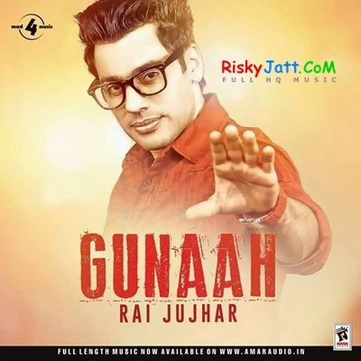 Gunaah Rai Jujhar mp3 song ringtone, Gunaah Rai Jujhar Ringtone Download - RiskyJatt.Com