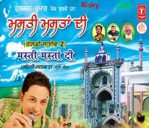 Chal Chaliye Nakodar Noo Sher Goldy Bawa mp3 song ringtone, Masti Mastan Di (Live) Goldy Bawa Ringtone Download - RiskyJatt.Com