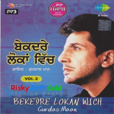 Akhhian Udeek Dian Gurdas Maan mp3 song ringtone, Bekedar Lokan Wich Gurdas Maan Ringtone Download - RiskyJatt.Com