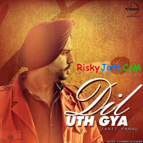 Dil Uth Gya Jantt Pannu mp3 song ringtone, Dil Uth Gya Jantt Pannu Ringtone Download - RiskyJatt.Com