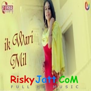 Ik Wari Mil Saini, Sharon Jhonson, Bawa Sahni mp3 song ringtone, Ik Wari Mil Saini, Sharon Jhonson, Bawa Sahni Ringtone Download - RiskyJatt.Com