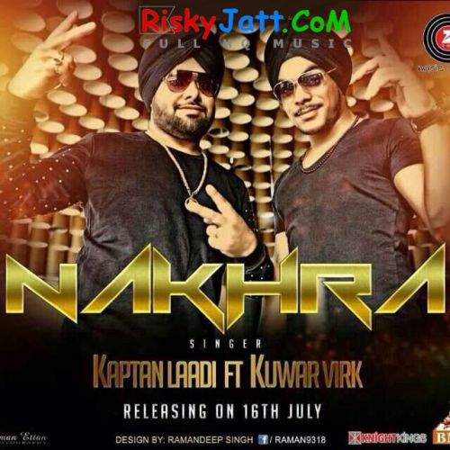 Nakhra Kaptan Laadi, Kuwar Virk mp3 song ringtone, Nakhhra Kaptan Laadi, Kuwar Virk Ringtone Download - RiskyJatt.Com