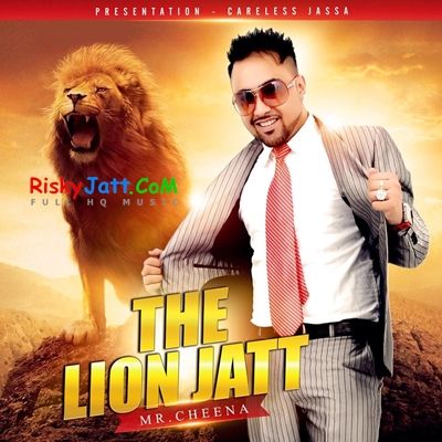 The Lion Jatt Mr Cheena mp3 song ringtone, The Lion Jatt Mr Cheena Ringtone Download - RiskyJatt.Com