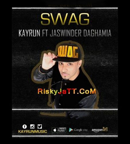 Swag ft Jaswinder Daghamia Kayrun mp3 song ringtone, Swag Kayrun Ringtone Download - RiskyJatt.Com