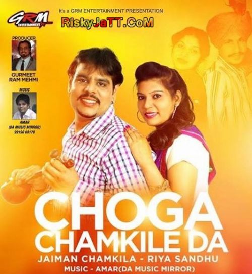 Amli Jaiman Chamkila, Riya Sandhu mp3 song ringtone, Choga Chamkile Da Jaiman Chamkila, Riya Sandhu Ringtone Download - RiskyJatt.Com