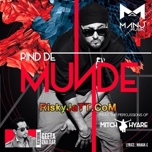 Pind De Munde Ft  Manj Musik & Mitch Hyare Geeta Zaildar mp3 song ringtone, Pind De Munde Geeta Zaildar Ringtone Download - RiskyJatt.Com