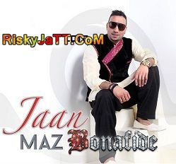 Jaan Maz Bonafide mp3 song ringtone, Jaan Maz Bonafide Ringtone Download - RiskyJatt.Com