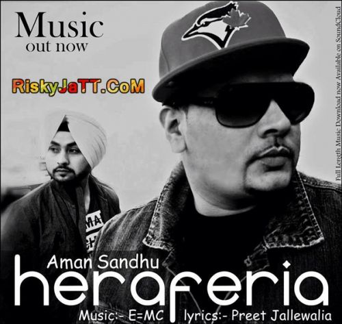 Hera Feria Aman Sandhu Ft E=MC mp3 song ringtone, Hera Feria Aman Sandhu Ft E=MC Ringtone Download - RiskyJatt.Com