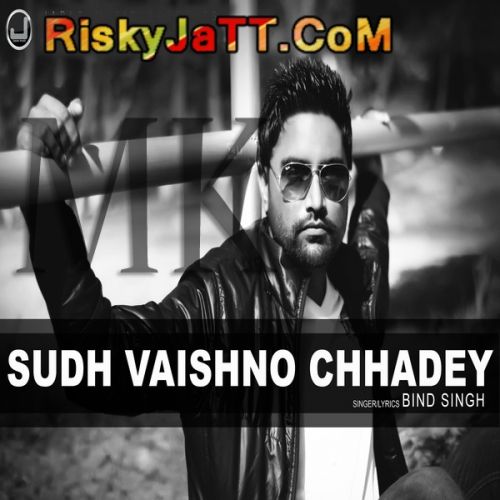 Akhiyaan Bind Singh mp3 song ringtone, Sudh Vaishno Chhadey Bind Singh Ringtone Download - RiskyJatt.Com