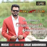 Chandigarh Badnaam Lavi Dhindsa mp3 song ringtone, Chandigarh Badnaam-iTune Rip Lavi Dhindsa Ringtone Download - RiskyJatt.Com