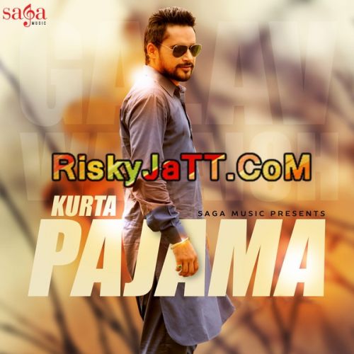 Kurta Pajama Galav Waraich mp3 song ringtone, Kurta Pajama-iTune Rip Galav Waraich Ringtone Download - RiskyJatt.Com