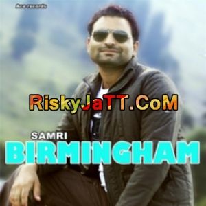 Birmingham Samri mp3 song ringtone, Birmingham Samri Ringtone Download - RiskyJatt.Com