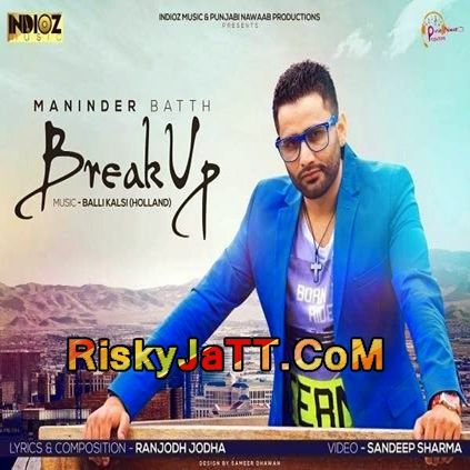 Break up Party Maninder Batth mp3 song ringtone, Break up Party Maninder Batth Ringtone Download - RiskyJatt.Com