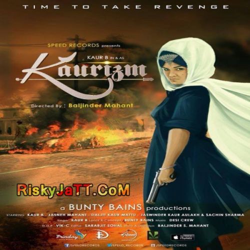 Kaurizm (feat Bunty Bains) Kaur B mp3 song ringtone, Kaurizm Kaur B Ringtone Download - RiskyJatt.Com