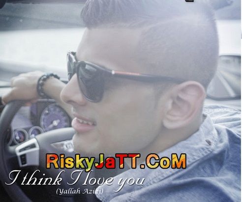 I Think I Love You (Yallah Azizi) Salique mp3 song ringtone, I Think I Love You Salique Ringtone Download - RiskyJatt.Com