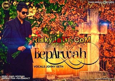 Beparwah Johny Seth mp3 song ringtone, Beparwah Johny Seth Ringtone Download - RiskyJatt.Com