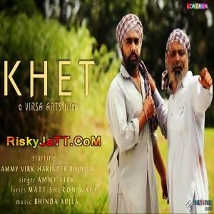 Khet Ammy Virk mp3 song ringtone, Khet (iTune Rip) Ammy Virk Ringtone Download - RiskyJatt.Com