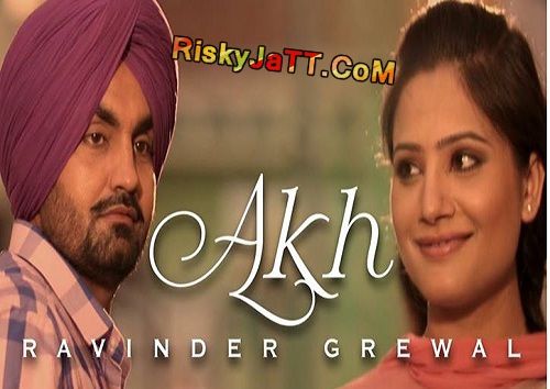 Akh Ravinder Grewal mp3 song ringtone, Akh Ravinder Grewal Ringtone Download - RiskyJatt.Com