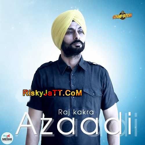 Azaadi Raj Kakra mp3 song ringtone, Azaadi Raj Kakra Ringtone Download - RiskyJatt.Com