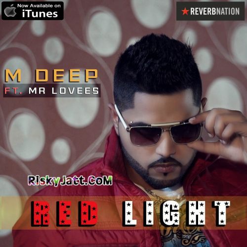 Red Light Ft Mr. Lovees M Deep mp3 song ringtone, Red Light M Deep Ringtone Download - RiskyJatt.Com