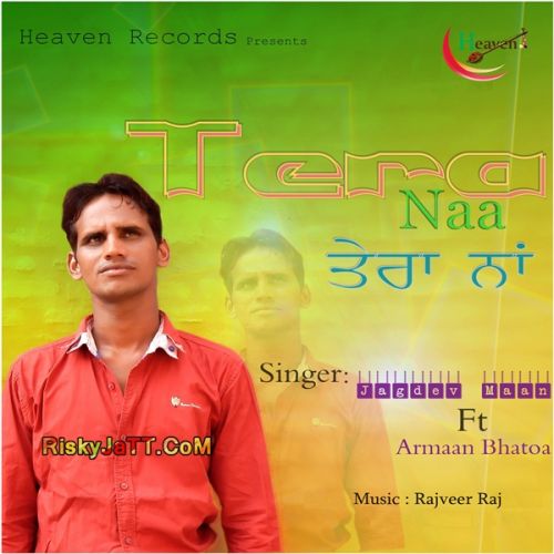 Tera Naa Ft Armaan Bhatoa Jagdev Mann mp3 song ringtone, Tera Naa Jagdev Mann Ringtone Download - RiskyJatt.Com