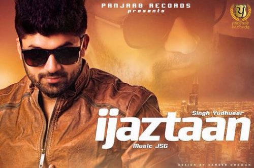 Ijazatan Singh Yudhveer mp3 song ringtone, Ijazatan Singh Yudhveer Ringtone Download - RiskyJatt.Com