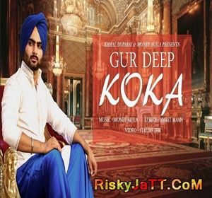 Koka Ft. Money Aujla Gur Deep mp3 song ringtone, Koka Ft. Money Aujla Gur Deep Ringtone Download - RiskyJatt.Com