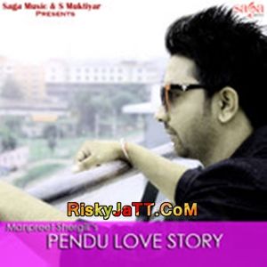 Pendu Love Story Manpreet Shergill mp3 song ringtone, Pendu Love Story Manpreet Shergill Ringtone Download - RiskyJatt.Com