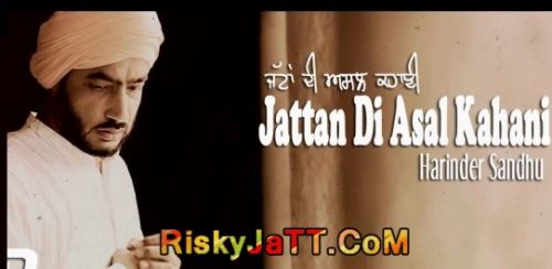 Jattan Di Asal Kahani Harinder Sandhu mp3 song ringtone, Jattan Di Asal Kahani Harinder Sandhu Ringtone Download - RiskyJatt.Com