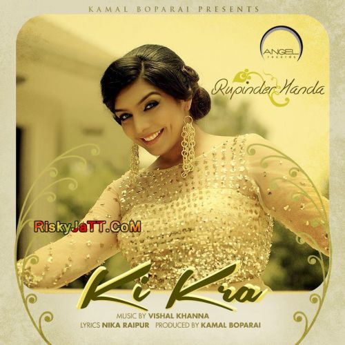 Ki Kra Rupinder Handa mp3 song ringtone, Ki Kra Rupinder Handa Ringtone Download - RiskyJatt.Com