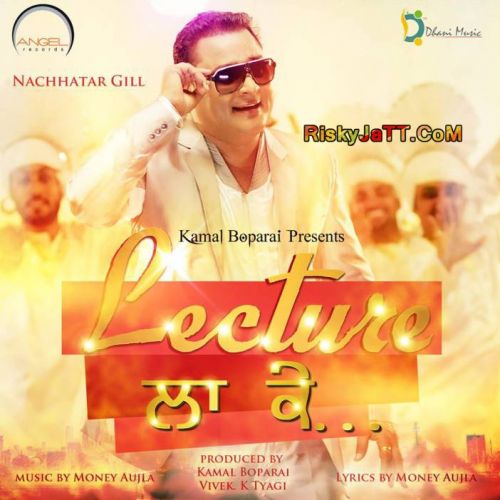 Lecture La Ke Nachhatar Gill mp3 song ringtone, Lecture La Ke Nachhatar Gill Ringtone Download - RiskyJatt.Com