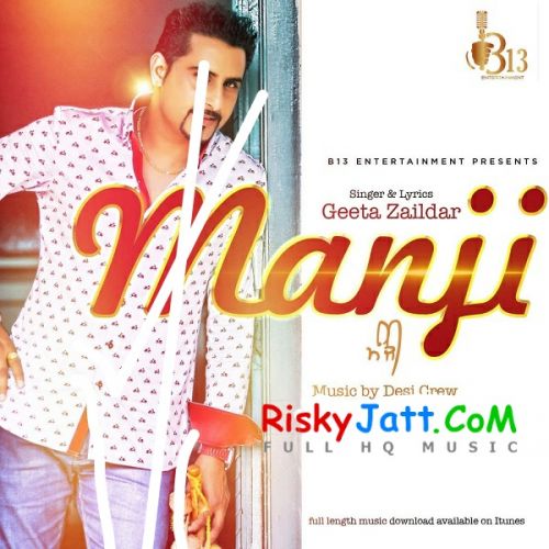 Manji Geeta Zaildar mp3 song ringtone, Manji Geeta Zaildar Ringtone Download - RiskyJatt.Com