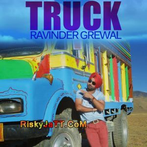 Sade Kehra Chalde Truck Ravinder Grewal mp3 song ringtone, Sade Kehra Chalde Truck Ravinder Grewal Ringtone Download - RiskyJatt.Com