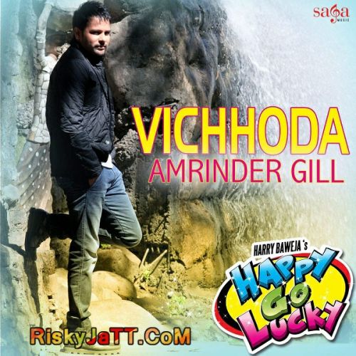 Vichhoda Amrinder Gill mp3 song ringtone, Vichhoda Amrinder Gill Ringtone Download - RiskyJatt.Com