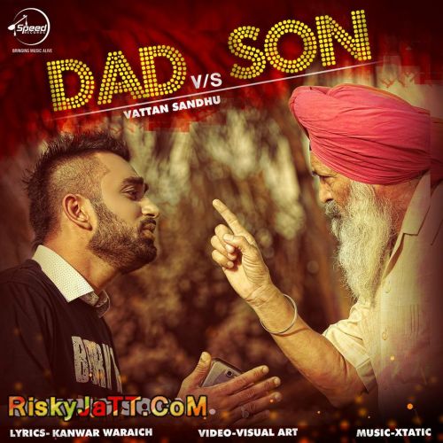 Dad Vs Son Vattan Sandhu mp3 song ringtone, Dad Vs Son Vattan Sandhu Ringtone Download - RiskyJatt.Com