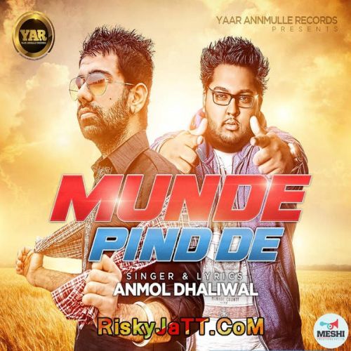 Munde Pind De (Feat Nick Dhammu) Anmol Dhaliwal mp3 song ringtone, Munde Pind De Anmol Dhaliwal Ringtone Download - RiskyJatt.Com