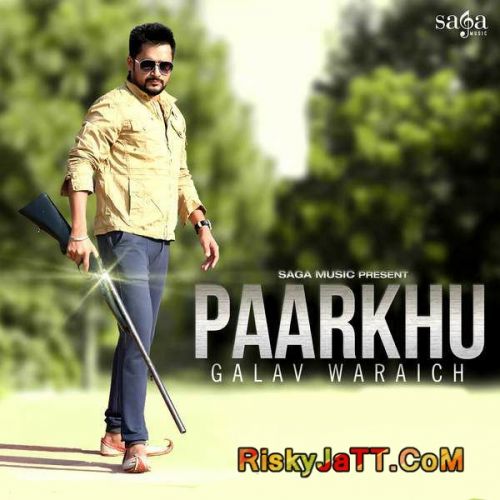 Paarkhu Galav Waraich mp3 song ringtone, Paarkhu Galav Waraich Ringtone Download - RiskyJatt.Com