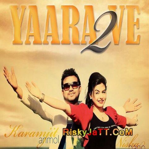 Yaara Ve 2 Karamjit Anmol mp3 song ringtone, Yaara Ve 2 Karamjit Anmol Ringtone Download - RiskyJatt.Com