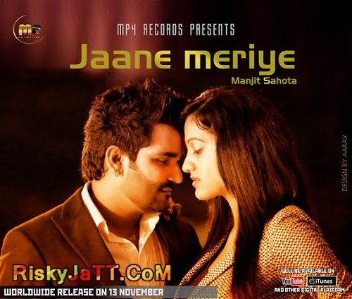 Jaane Meriye Manjit Sahota mp3 song ringtone, Jaane Meriye Manjit Sahota Ringtone Download - RiskyJatt.Com