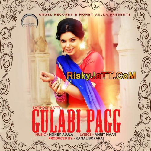 Gulabi Pagg Satinder Satti mp3 song ringtone, Gulabi Pagg Satinder Satti Ringtone Download - RiskyJatt.Com